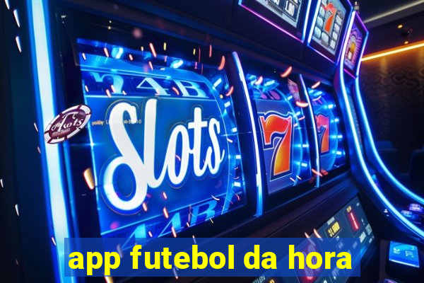 app futebol da hora